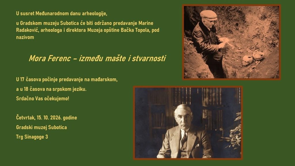 Mora Ferenc: između mašte i stvarnosti, predavanje u Gradskom muzeju Subotica
