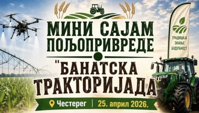 Čestereg domaćin prvog mini sajma poljoprivrede „Banatska traktorijada“!